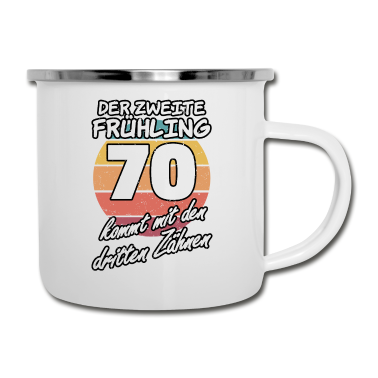 70 Geburtstag Geschenk Emaille Tasse - Der zweite Frühling 70. Geburtstag