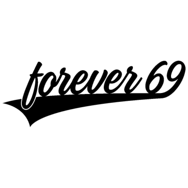Motiv FOREVER 69 70. GEBURTSTAG
