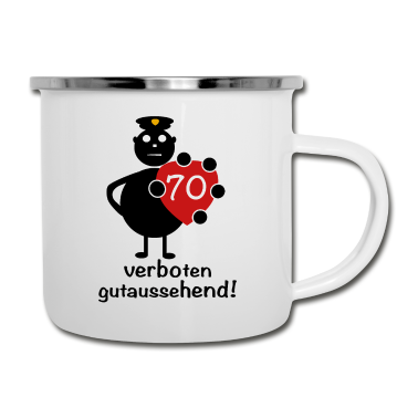 70 Geburtstag Geschenk Emaille Tasse - 70. Geburtstag! Verboten gutaussehend!