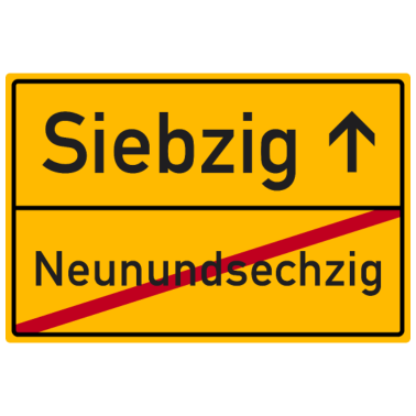 Motiv Verkehrsschild Ortsschild Siebzig 70. Geburtstag