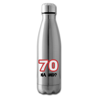 70 Geburtstag Geschenk Trinkflasche - Zum 70. Geburtstag ein Shirt „70 na und?“