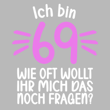 Motiv Ich bin 69 wie oft noch 70 Jahre 70. Geburtstag