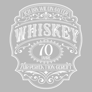 Motiv 70. Geburtstag 70 Jahre Ich bin wie guter Whisky