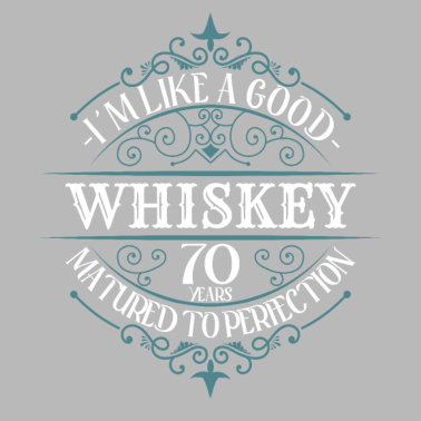 Motiv 70. Geburtstag 70 Jahre Ich bin wie guter Whisky
