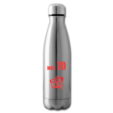 70 Geburtstag Geschenk Trinkflasche - I'm i am Not 70 I'm 69 + Tax 70.Geburtstag