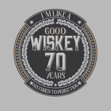 Motiv 70. Geburtstag 70 Jahre Ich bin wie guter Whisky