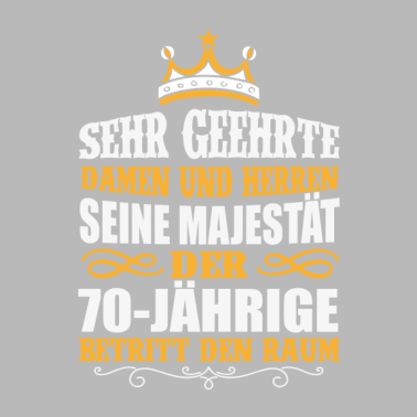 Motiv 70 Jahre 70. Geburtstag Majestät Geschenk