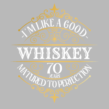 Motiv 70. Geburtstag 70 Jahre Ich bin wie guter Whisky