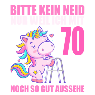 Motiv Bitte kein Neid 70 Jahre Einhorn 70. Geburtstag