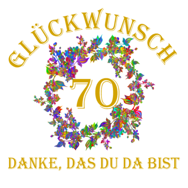 Motiv 70 Geburtstag Glückwunsch
