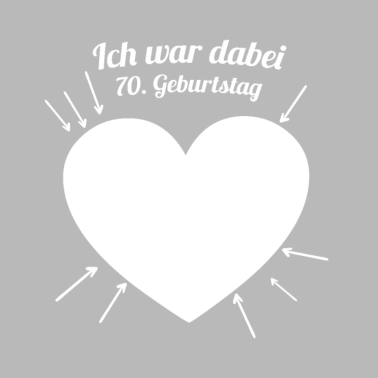 Motiv Ich war dabei - 70. Geburtstag