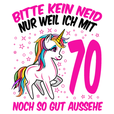 Motiv 70. Geburtstag Geschenk Einhorn Frauen lustig