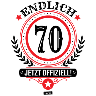 Motiv Endlich 70 Jetzt Offiziell 70 Geburtstag HARIZ Ges
