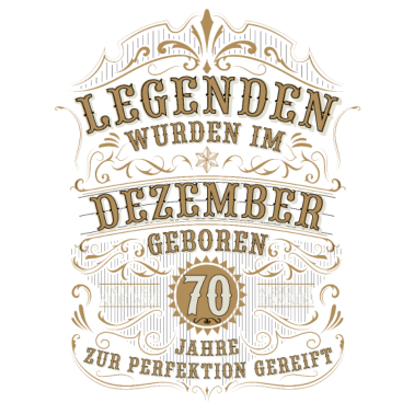 Motiv Legende 70. Geburtstag 70 Jahre Dezember Geschenk