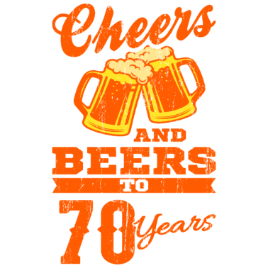 Motiv CHEERS AND BEERS 70 Jahre 70 Geburtstag Opa Bier