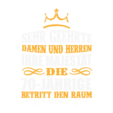 Motiv 70 Jahre 70. Geburtstag Majestät Geschenk
