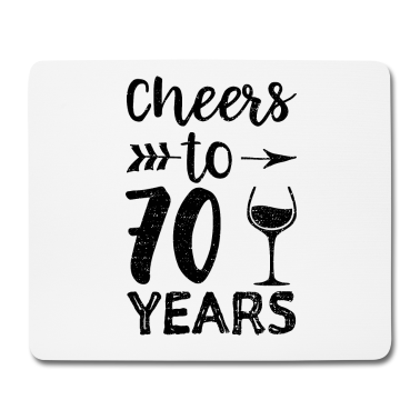 70 Geburtstag Geschenk Mousepad - Cheers To 70 Years - 70. Geburtstag