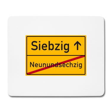 70 Geburtstag Geschenk Mousepad - Verkehrsschild Ortsschild 70. Geburtstag 70 Jahre