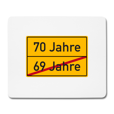 70 Geburtstag Geschenk Mousepad - Verkehrsschild Ortsschild 70. Geburtstag 70 Jahre