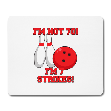70 Geburtstag Geschenk Mousepad - 70. Geburtstag: I´m Not 70! I´m 7 Strikes!
