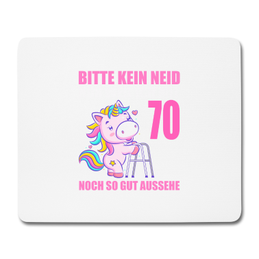 70 Geburtstag Geschenk Mousepad - Bitte kein Neid 70 Jahre Einhorn 70. Geburtstag