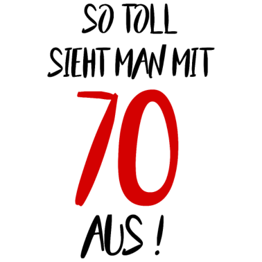 Motiv 70. Geburtstag Sprüche Geschenkidee Geschenk