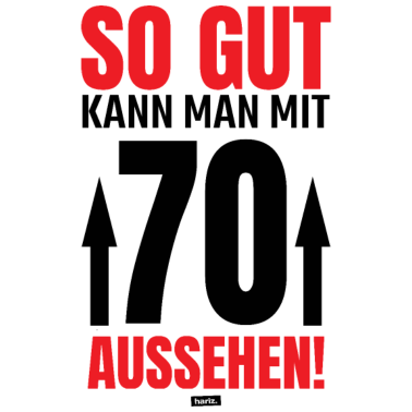 Motiv So Gut Kann Man Mit 70 Aussehen 3 70 Geburtstag HA