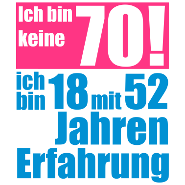 Motiv ich bin keine 70