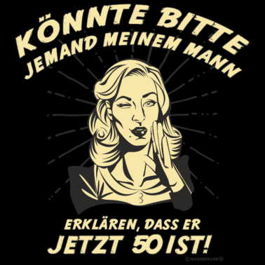 Motiv Design 2016 - Mann erklären 50 - RAHMENLOS tshirt