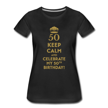 50 Geburtstag Geschenk T-Shirt - 50 Geburtstag Keep calm and celebrate my 50er