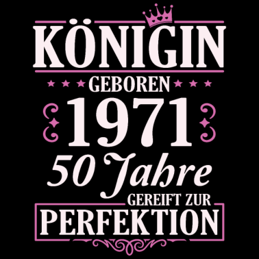 Motiv Königin 1971 Geburtstag 50 Jahre Frau Geschenk
