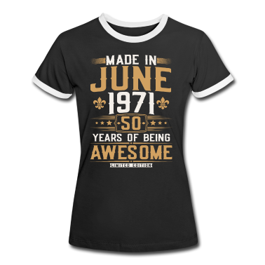 50 Geburtstag Geschenk T-Shirt - Jahrgang Juni 1971 geboren 50 Geburtstag Spruch