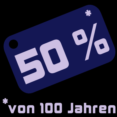 Motiv 50 % ... von 100 Jahren