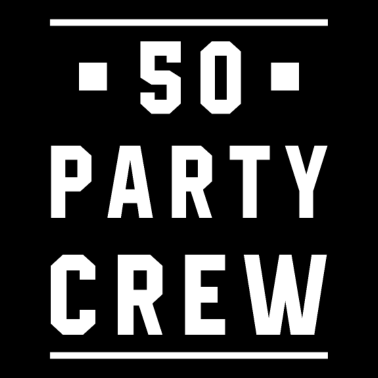 Motiv 50 Party Crew - Geburtstagsgeschenk