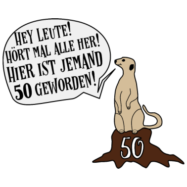Motiv Lustige Geschenk Sprüche Erdmännchen 50 Jahre