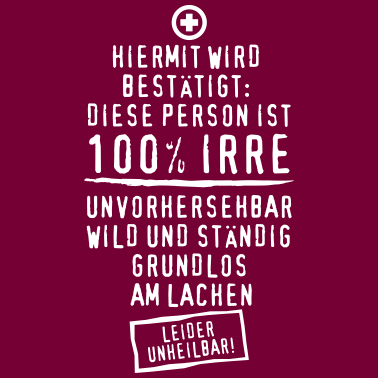 Motiv 52 Diese Person ist 100% IRRE wild lustiger Spruch