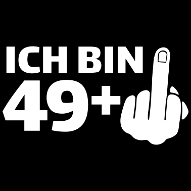 Motiv Ich bin 49 plus 1