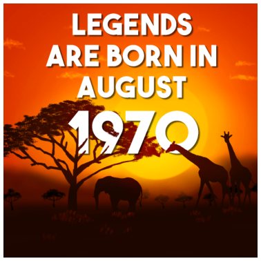 Motiv August 1970 geboren Geburtstag 50 Jahre