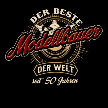 Motiv Der Beste Modellbauer der Welt seit 50 Jahren -