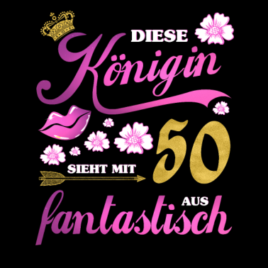Motiv 50. Geburtstag Königin Geschenk 50 Jahre