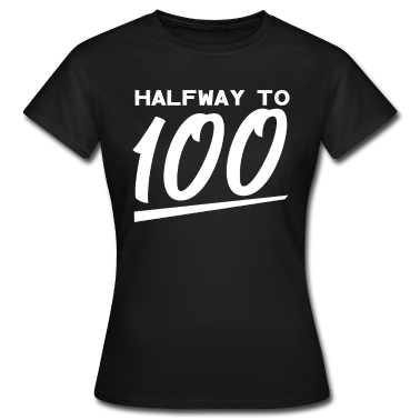 50 Geburtstag Geschenk T-Shirt - 50. Geburtstag Lustig Halfway Feiern Geschenk