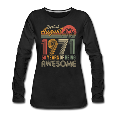 50 Geburtstag Geschenk Langarmshirt - August 1971 geboren 50 Geburtstag Retro Vintage