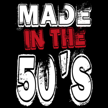 Motiv Birthday Made in Geboren Fiveties Fünfziger 50 S