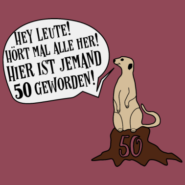 Motiv Lustige Geschenk Sprüche Erdmännchen 50 Jahre