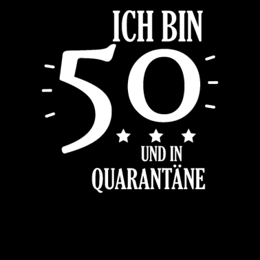 Motiv Ich Bin 50 Und In Quarantäne T-Shirt Geschenk 1970