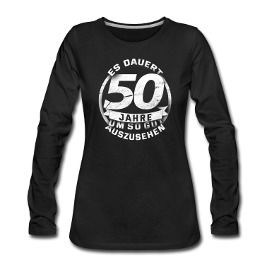 50 Geburtstag Geschenk Langarmshirt - 50. Geburtstag