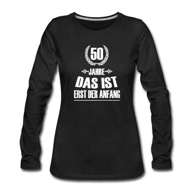 50 Geburtstag Geschenk Langarmshirt - 50 Geburtstag