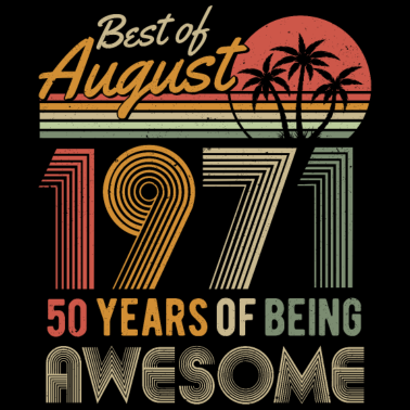 Motiv August 1971 geboren 50 Geburtstag Retro Vintage