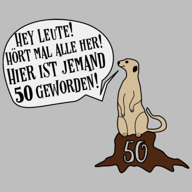 Motiv Lustige Geschenk Sprüche Erdmännchen 50 Jahre
