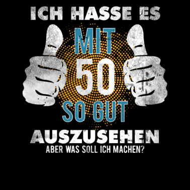 Motiv Ich Hasse Es Mit 50 So Gut Auszusehen T-Shirt